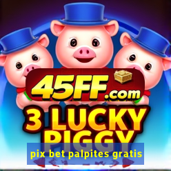 pix bet palpites gratis